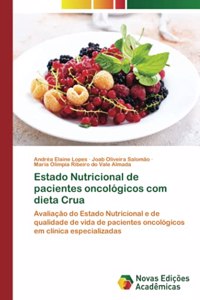 Estado Nutricional de pacientes oncológicos com dieta Crua