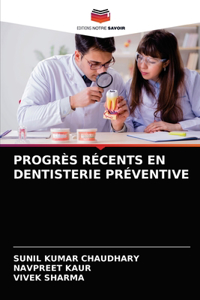 Progrès Récents En Dentisterie Préventive