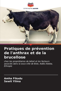 Pratiques de prévention de l'anthrax et de la brucellose