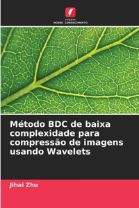 Método BDC de baixa complexidade para compressão de imagens usando Wavelets