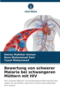 Bewertung von schwerer Malaria bei schwangeren Müttern mit HIV