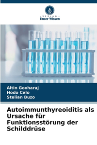 Autoimmunthyreoiditis als Ursache für Funktionsstörung der Schilddrüse