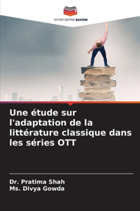 Une étude sur l'adaptation de la littérature classique dans les séries OTT
