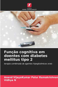 Função cognitiva em doentes com diabetes mellitus tipo 2