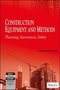 Construction Equipment And Methods : Planning, Innovation, Safety