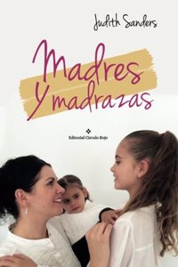 Madres y madrazas (Spanish Edition)