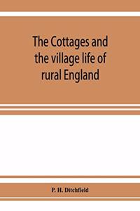 cottages and the village life of rural England