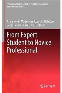 From Expert Student to Novice Professional