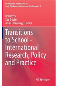 Transitions to School - International Research, Policy and Practice