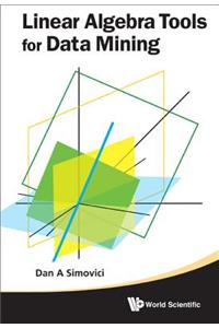 Linear Algebra Tools for Data Mining