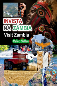 INVISTA NA ZAMBIA - Visit Zambia - Celso Salles
