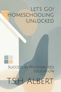 Let's Go! Homeschooling Unlocked