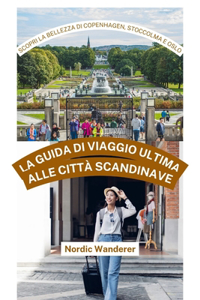 La Guida Di Viaggio Ultima Alle Città Scandinave