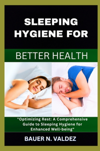 Sleeping Hygiene for Better Health