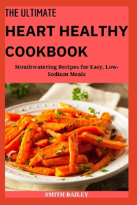 The Ultimate Heart Healthy Cookbook
