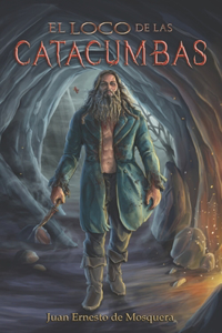 El Loco de las Catacumbas