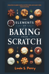 Elements of Baking from Scratch