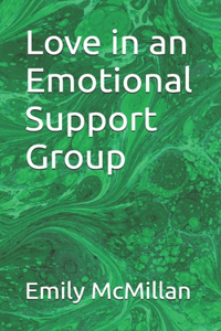 Love in an Emotional Support Group