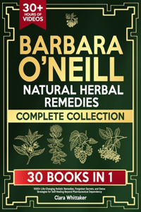 Barbara O'Neill Natural Herbal Remedies Complete Collection