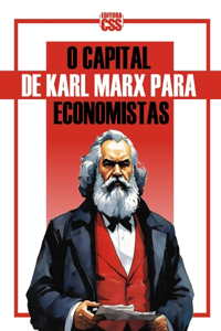 O Capital de Karl Marx Para Economistas