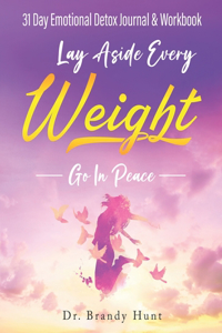 Lay Aside Every Weight: Go In Peace