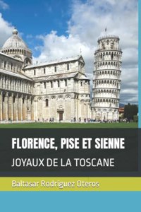 Florence, Pise Et Sienne