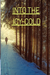 Into the Icy-Cold