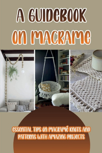 A Guidebook On Macrame