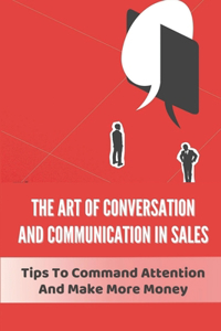 Art Of Conversation And Communication In Sales
