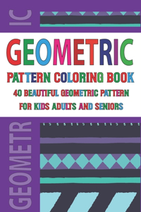 Geometric Pattern Coloring Book For Adults Seniors and Kids