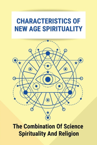 Characteristics Of New Age Spirituality