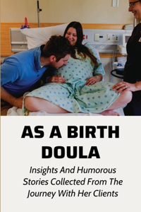 As A Birth Doula