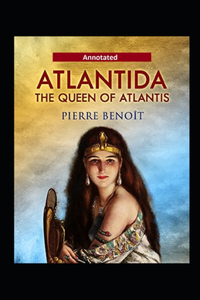 Atlantida The Queen Of Atlantis Annotated