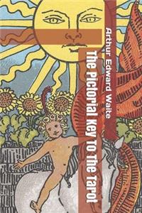The Pictorial Key To The Tarot