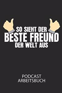 So sieht der beste Freund der Welt aus - Podcast Arbeitsbuch