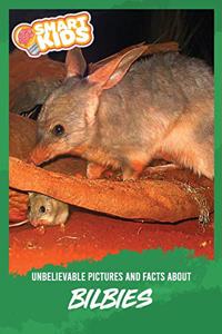 Unbelievable Pictures and Facts About Bilbies