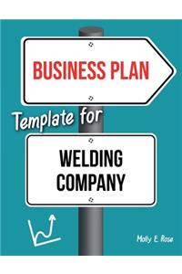 Business Plan Template For Welding Company