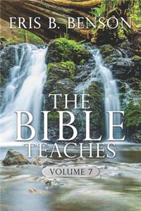 The Bible Teaches 7