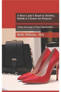 Boss Lady's Road to Destiny, Rahab is Chosen on Purpose