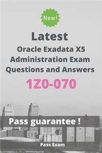 Latest Oracle Exadata X5 Administration Exam 1Z0-070 Questions and Answers