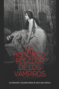 historia y folclor de los vampiros