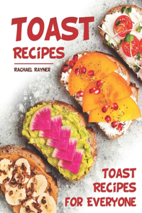 Toast Recipes