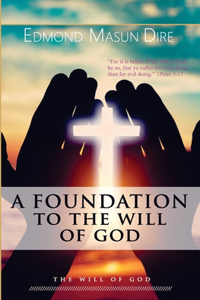Foundation to the Will of God