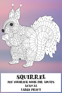 Zen Coloring Book for Adults - Animal - Large Print - Squirrel