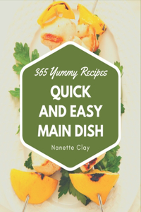 365 Yummy Quick and Easy Main Dish Recipes