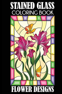 Stained Glass Coloring Book Flower Designs