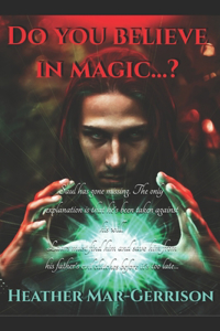 Do You Believe In Magic...?