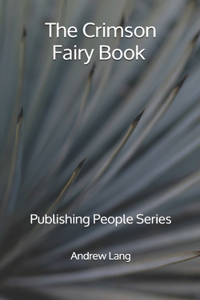 The Crimson Fairy Book - Publishing People Series