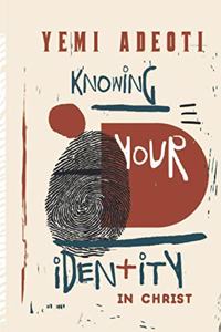 Knowing Your Identity In Christ