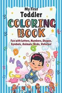 My First Toddler Coloring Book